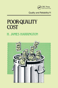 Poor-Quality Cost (Implementing, Understanding, and Using the Cost of Poor Quality) by H.James Harrington, 9780367451516