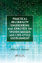 Practical Reliability Engineering and Analysis for System Design and Life-Cycle Sustainment by William Wessels, 9780367384258