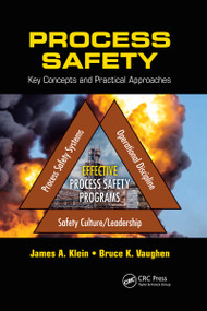Process Safety (Key Concepts and Practical Approaches) by James A. Klein, Bruce K. Vaughen, 9780367736170