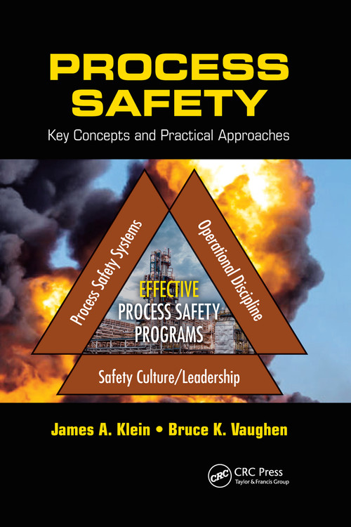 Process Safety (Key Concepts and Practical Approaches) by James A. Klein, Bruce K. Vaughen, 9780367736170