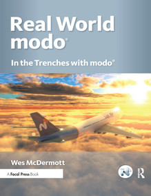 Real World Modo: The Authorized Guide (In the Trenches with Modo) by Wes McDermott, 9780240811994