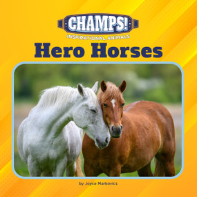 Hero Horses by Joyce Markovics, 9781668946879