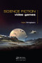 Science Fiction Video Games by Neal Roger Tringham, 9781482203882