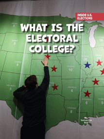 What Is the Electoral College? - 9781668947159 by Samantha Bell, 9781668947159
