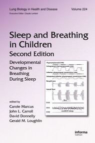 Sleep and Breathing in Children (Developmental Changes in Breathing During Sleep, Second Edition) by Carole Marcus, John M. Carroll, David Donnelly, Gerald M. Loughlin, 9781420060829