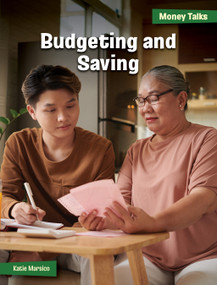 Budgeting and Saving by Katie Marsico, 9781668947029
