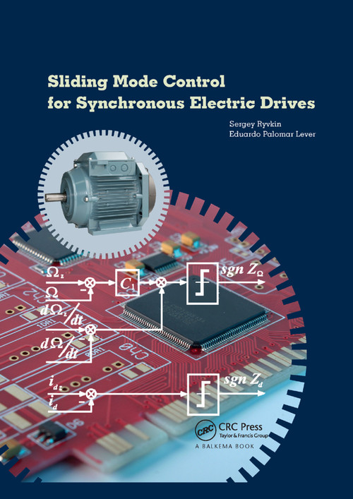 Sliding Mode Control for Synchronous Electric Drives by Sergey E. Ryvkin, Eduardo Palomar Lever, 9780367382131