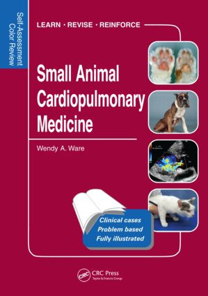 Small Animal Cardiopulmonary Medicine (Self-Assessment Color Review) by Wendy Ware, 9781840761641