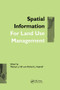 Spatial Information for Land Use Management by Michael J. Hill, Richard J. Aspinall, 9780367578909