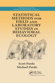 Statistical Methods for Field and Laboratory Studies in Behavioral Ecology by Scott Pardo, Michael Pardo, 9780367735128