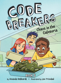 Chaos in the Cafeteria by Amanda Gebhardt, Leo Trinidad, 9781668946503