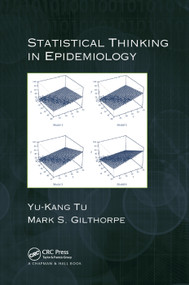 Statistical Thinking in Epidemiology by Yu-Kang Tu, Mark Gilthorpe, 9780367382551