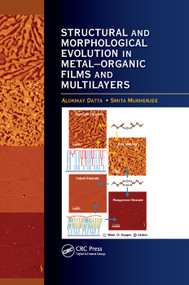 Structural and Morphological Evolution in Metal-Organic Films and Multilayers by Alokmay Datta, Smita Mukherjee, 9780367377373