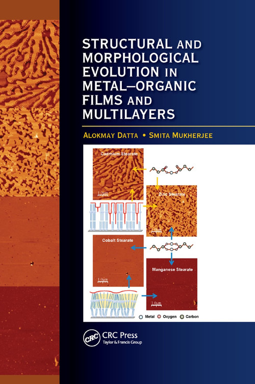 Structural and Morphological Evolution in Metal-Organic Films and Multilayers by Alokmay Datta, Smita Mukherjee, 9780367377373