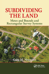 Subdividing the Land (Metes and Bounds and Rectangular Survey Systems) by Gaby M. Neunzert, 9780367864811