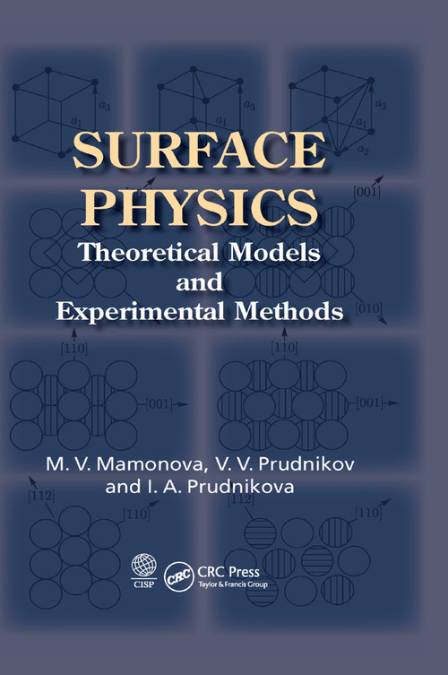 Surface Physics (Theoretical Models and Experimental Methods) by Marina V. Mamonova, Vladimir V. Prudnikov, Irina A. Prudnikova, 9780367379377