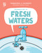 Introduction to Fresh Water by Izzi Howell, Steve Evans, 9781668947180