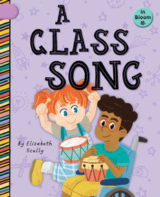 A Class Song by Elizabeth Scully, Laura Gomez, 9781668946381