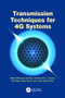 Transmission Techniques for 4G Systems by Mario Marques da Silva, Americo Correia, Rui Dinis, Nuno Souto, Joao Carlos Silva, 9781138199958