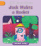 Jack Makes a Rocket by Elizabeth Scully, Tika Bobokhidze, Tata Bobokhidze, 9781668946282