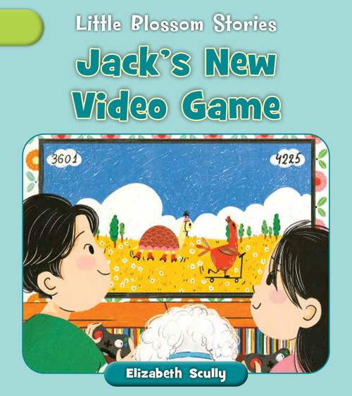 Jack's New Video Game by Elizabeth Scully, Tika Bobokhidze, Tata Bobokhidze, 9781668946299