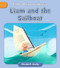 Liam and the Sailboat by Elizabeth Scully, Andreana Boatta, 9781668946305
