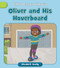 Oliver and His Hoverboard by Elizabeth Scully, Eduardo Marticorena, 9781668946312