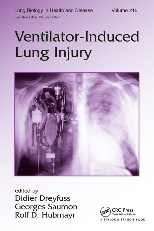 Ventilator-Induced Lung Injury by Didier Dreyfuss, Georges Saumon, Rolf Hubmayr, 9780849337161
