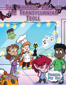 The Terrible Toll of the Transylvanian Troll by Jason M. Burns, Renata García, Dustin Evans, 9781668947555