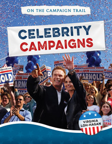 Celebrity Campaigns by Virginia Loh-Hagan, 9781668947395