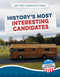 History's Most Interesting Candidates by Virginia Loh-Hagan, 9781668947401