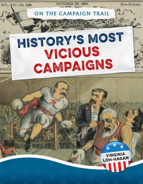 History's Most Vicious Campaigns by Virginia Loh-Hagan, 9781668947418