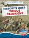 History's Most Vicious Campaigns by Virginia Loh-Hagan, 9781668947418