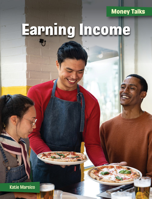 Earning Income - 9781668948439 by Katie Marsico, 9781668948439