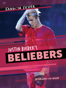 Justin Bieber's Beliebers - 9781668948866 by Virginia Loh-Hagan, 9781668948866