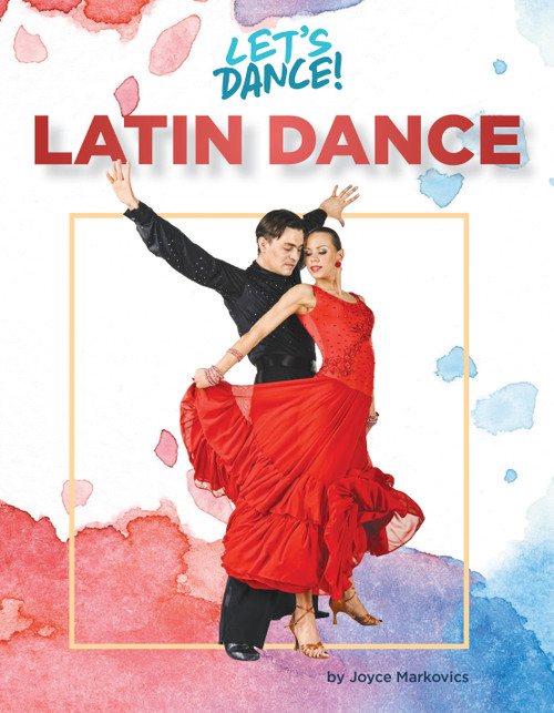 Latin Dance - 9781668948323 by Joyce Markovics, 9781668948323