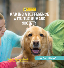 Making a Difference with the Humane Society - 9781668948200 by Katie Marsico, 9781668948200