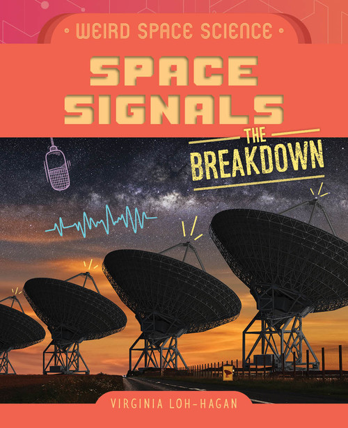 Space Signals - 9781668948682 by Virginia Loh-Hagan, 9781668948682