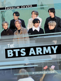 The BTS ARMY - 9781668948880 by Virginia Loh-Hagan, 9781668948880
