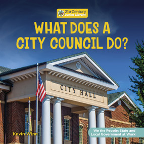 What Does a City Council Do? - 9781668948118 by Kevin Winn, 9781668948118