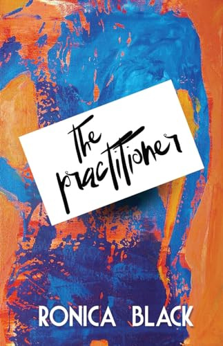 The Practitioner by Ronica Black, 9781626399488