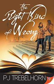 The Right Kind of Wrong by PJ Trebelhorn, 9781626397712