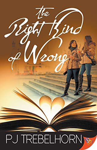 The Right Kind of Wrong by PJ Trebelhorn, 9781626397712