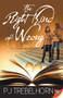 The Right Kind of Wrong by PJ Trebelhorn, 9781626397712