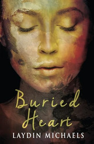 Buried Heart by Laydin  Michaels, 9781626398016