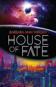 House of Fate by Barbara Ann Wright, 9781626397804