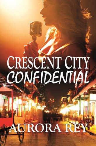 Crescent City Confidential by Aurora Rey, 9781626397644