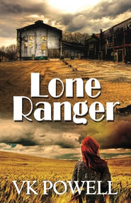 Lone Ranger by VK  Powell, 9781626397675