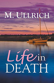 Life in Death by M. Ullrich, 9781626397736