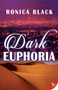 Dark Euphoria by Ronica Black, 9781635551419